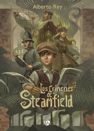 Title: Los Crímenes de Steamfield, Author: Alberto Rey