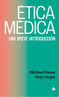 Ética médica: UNA BREVE INTRODUCCIÓN
