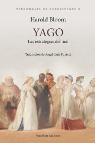 Title: Yago, las estrategias del mal, Author: Harold Bloom