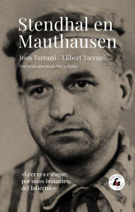 Title: Stendhal en Mauthausen, Author: JOAN TARRAGÓ