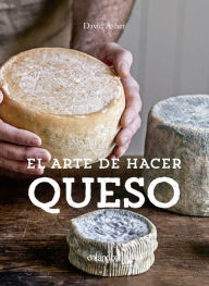 Title: El arte de hacer queso, Author: David Asher Rotsztain