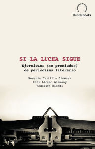 Title: Si la lucha sigue, Author: Rosario Castillo Jiménez