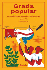 Title: Grada popular, Author: Ignacio Pato
