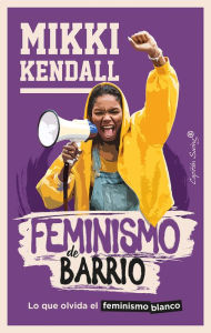 Title: Feminismo de barrio, Author: Mikki Kendall