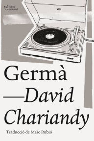 Title: Germà, Author: David Chariandy