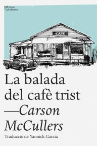 Title: La balada del cafè trist, Author: Carson McCullers