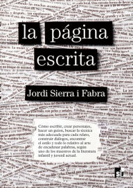 Title: La página escrita, Author: Jordi Sierra i Fabra