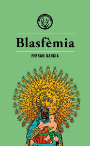 Title: Blasfèmia, Author: Ferran Garcia