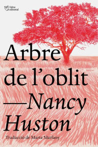 Title: Arbre de l'oblit, Author: Nancy Huston