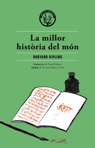 Title: La millor història del món, Author: Rudyard Kipling