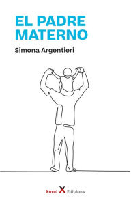 Title: El padre materno, Author: Simona Argentieri