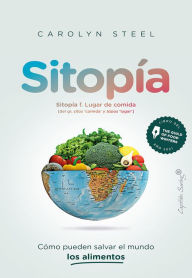 Title: Sitopía, Author: Carolyn Steel