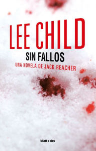 Title: Sin fallos: Una novela de Jack Reacher, Author: Lee Child