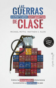 Title: Las guerras comerciales son guerras de clases, Author: Pettis Klein