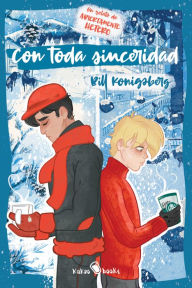 Title: Con toda sinceridad: (Openly, Honestly), Author: Bill Konigsberg