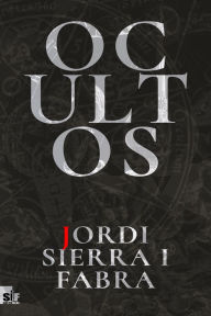Title: Ocultos, Author: Jordi Sierra i Fabra