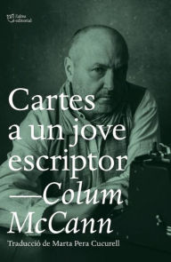 Title: Cartes a un jove escriptor, Author: Colum McCann