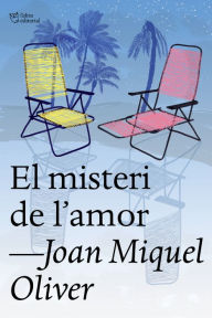 Title: El misteri de l'amor: Edició 15è aniversari, Author: Joan Miquel Oliver