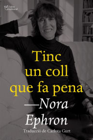 Title: Tinc un coll que fa pena, Author: Nora Ephron