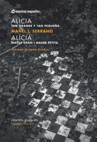 Title: Alicia. Tan grande y tan pequeña / Alícia. Massa gran i massa petita, Author: Manel I. Serrano
