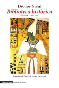 Title: Biblioteca histï¿½rica: Volum I. Llibre I-III, Author: Francesc Parreu Alasï
