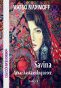 Savina: Amar hasta enloquecer