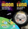The Moon Who Played Hide and Seek La Luna que Jugaba al Escondite: Bilingual book for children to learn about the lunar phases (English-Spanish Edition)