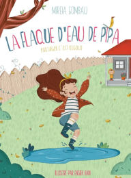 Title: La flaque d'eau de Pipa: Partager c'est rigolo, Author: Mireia Gombau