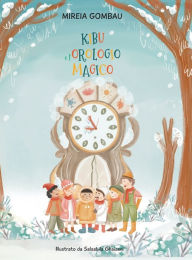 Title: Kibu e l'orologio magico, Author: Mireia Gombau