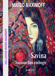 Title: Savina: Estimar fins embogir, Author: Matéo Maximoff