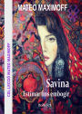 Savina: Estimar fins embogir