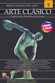 Title: Breve historia del arte clásico, Author: Carlos Javier Taranilla de la Varga