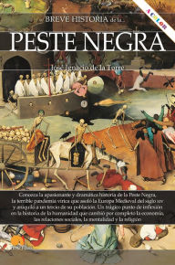 Title: Breve historia de la peste negra, Author: José Ignacio de la Torre