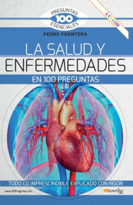 Title: La salud y enfermedades en 100 preguntas, Author: Pedro Frontera