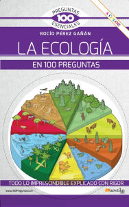 Title: La ecología en 100 preguntas, Author: Rocío Pérez Gañán