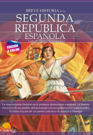 Title: Breve historia de la Segunda República española. Nueva edición color, Author: Luis E. Íñigo Fernández