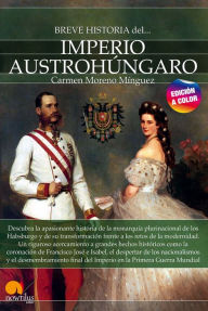 Title: Breve historia del Imperio Austrohúngaro N.E. color, Author: Carmen Moreno Mínguez