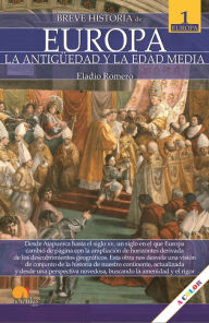 Title: Breve historia de Europa. Tomo I: La Antigüedad y la Edad Media, Author: Eladio Romero