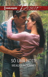 Title: Só uma noite, Author: Meagan Mckinney