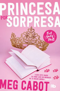 Title: El diario de la princesa: Princesa por sorpresa / The Princess Diaries, Author: Meg Cabot
