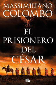 Title: El prisionero del César / The Prisoner of Ceasar, Author: Massimiliano Colombo
