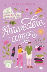 Title: Arrivederci, amor / Goodbye, My Love, Author: SUSANA RUBIO