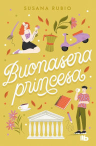 Title: Buonasera princesa / Good Evening, Princess, Author: SUSANA RUBIO