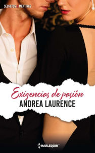 Title: Exigencias de pasión, Author: Andrea Laurence