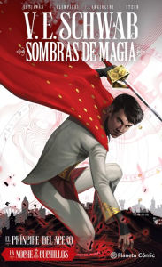 Title: Sombras de magia nº 02 (novela gráfica): El Príncipede acero. La noche de los cuchillos, Author: V. E. Schwab