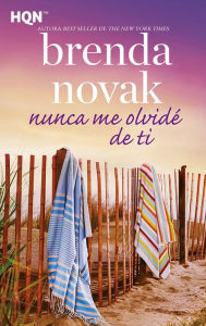 Title: Nunca me olvidé de ti, Author: Brenda Novak