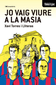 Title: Jo vaig viure a la Masia, Author: Xavier Torres