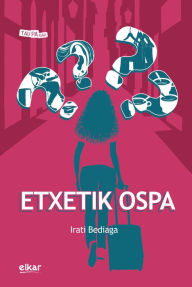 Title: Etxetik ospa, Author: Irati Bediaga Rementeria