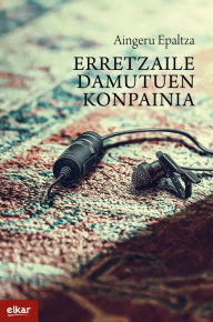 Title: Erretzaile damutuen kopainia, Author: Aingeru Epaltza Ruiz de Alda