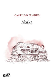 Title: Alaska, Author: Castillo Suarez Garcia